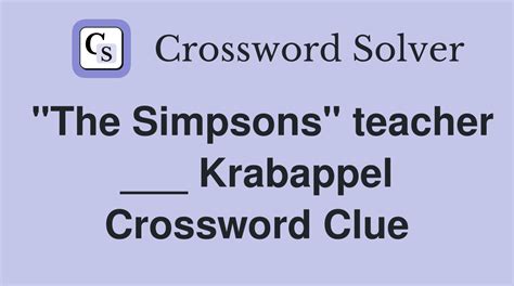 Find clues for Bart Simpson's teacher, Krabappel or most any crossword answer or clues for crossword answers. . Cartoon teacher krabappel crossword clue